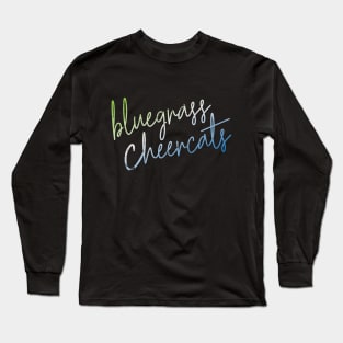 CURSIVE bluegrass cheercats Long Sleeve T-Shirt